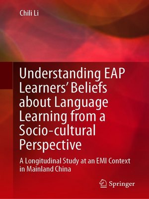 cover image of Understanding EAP Learners' Beliefs about Language Learning from a Socio-cultural Perspective